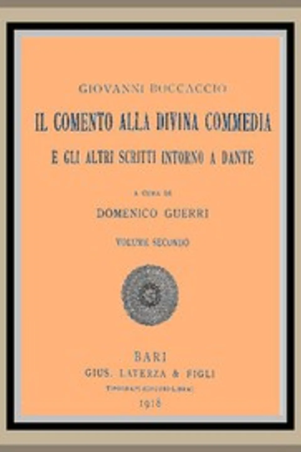 Il Comento alla Divina Commedia, e gli altri scritti intorno a Dante, vol. 2, Giovanni Boccaccio