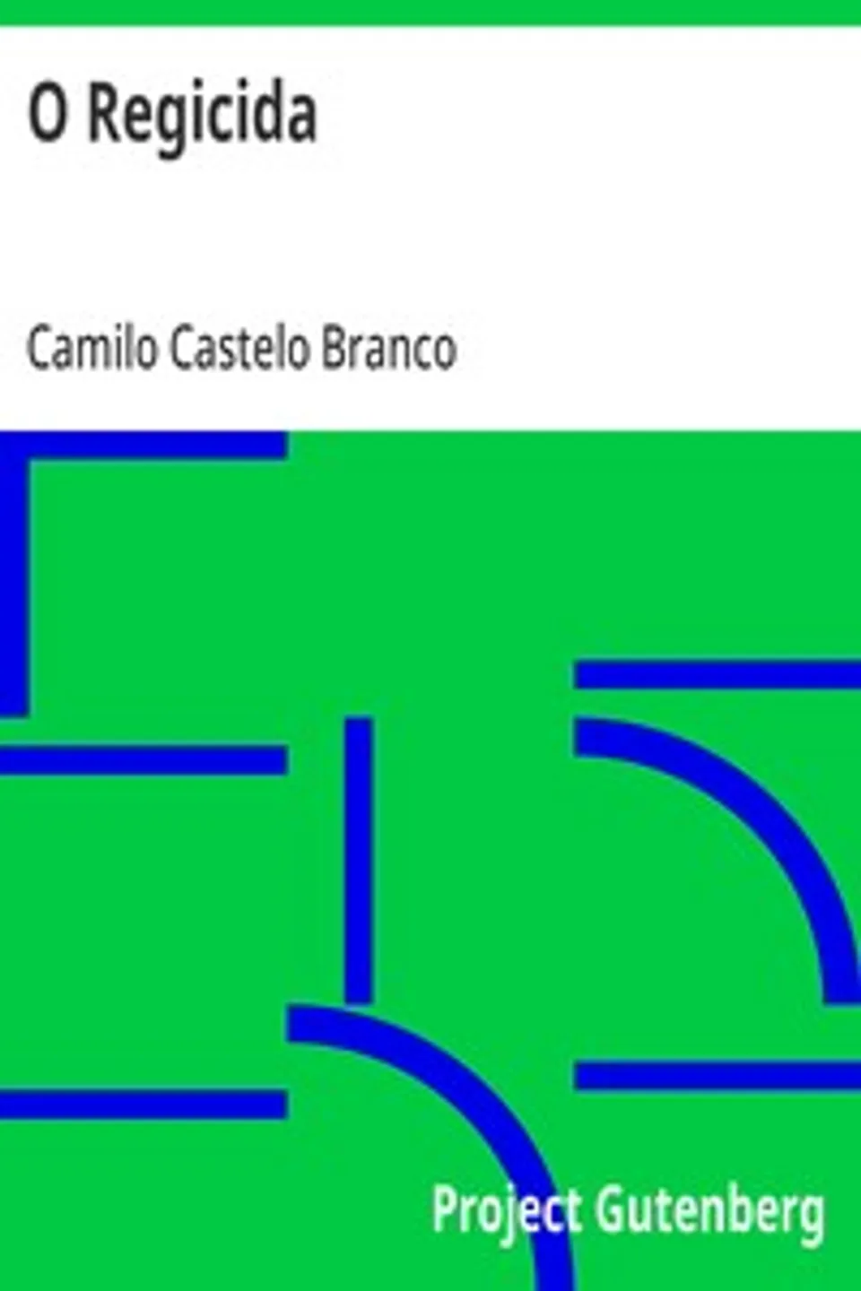 O Regicida, Camilo Castelo Branco
