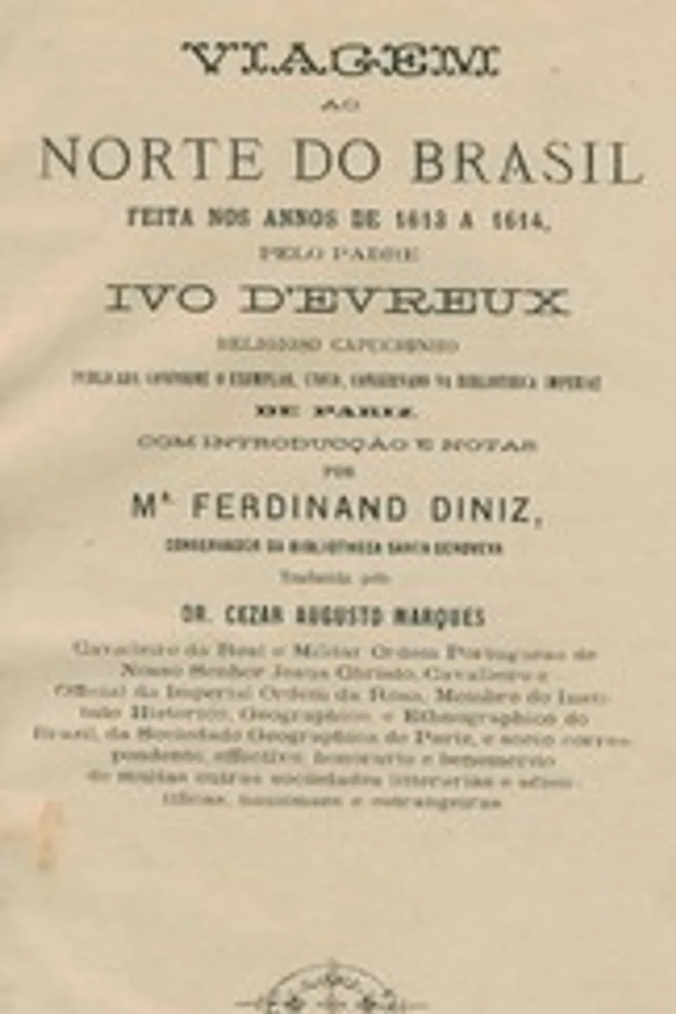 Viagem ao norte do Brazil feita nos annos 1613 a 1614, pelo Padre Ivo D'Evreux, d'Evreux Yves