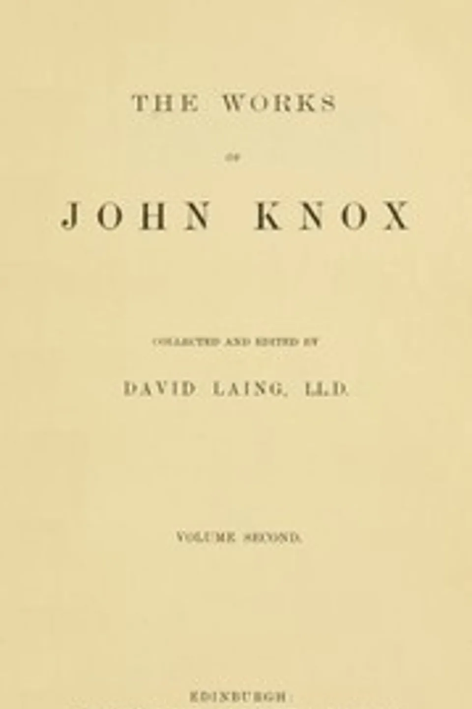 The Works of John Knox, Volume 2 (of 6), John Knox