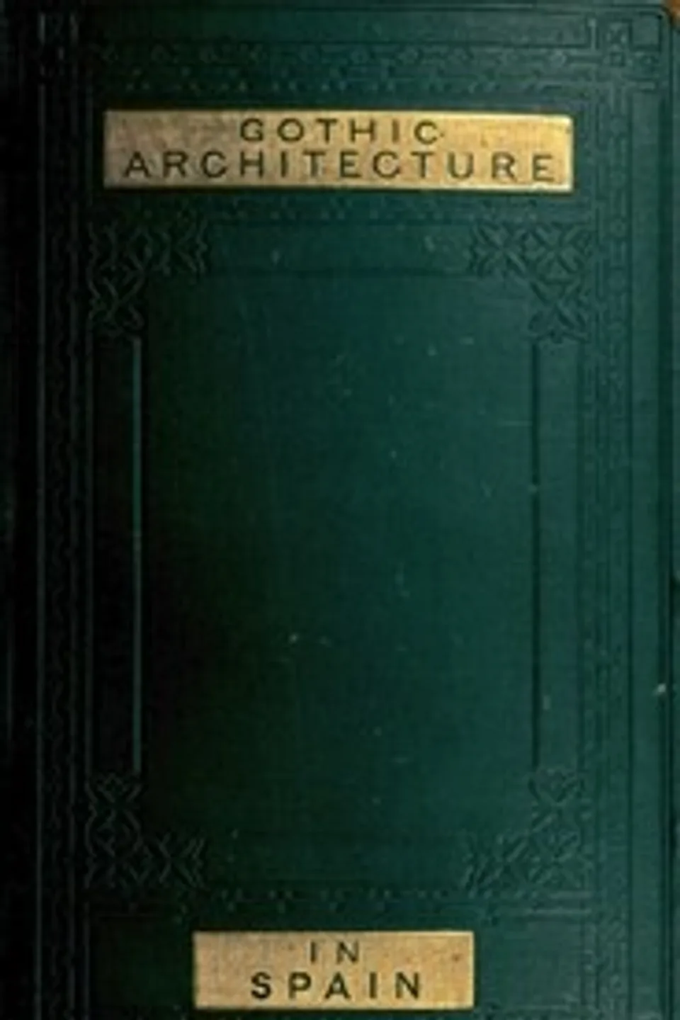 Some Account of Gothic Architecture in Spain, George Edmund Street