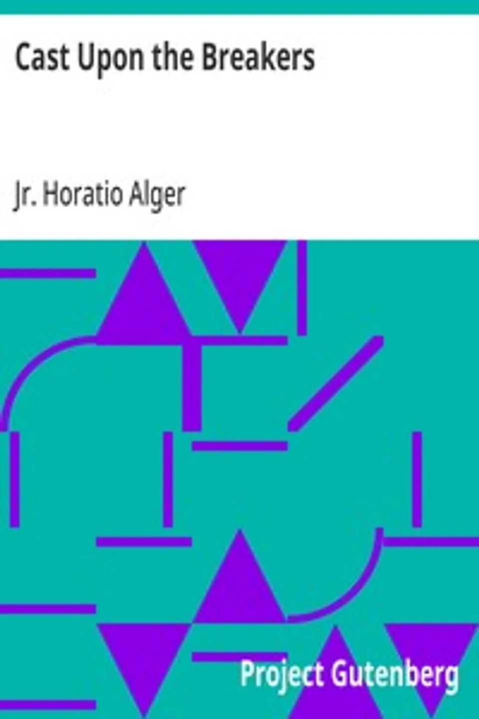 Cast Upon the Breakers, Horatio Alger