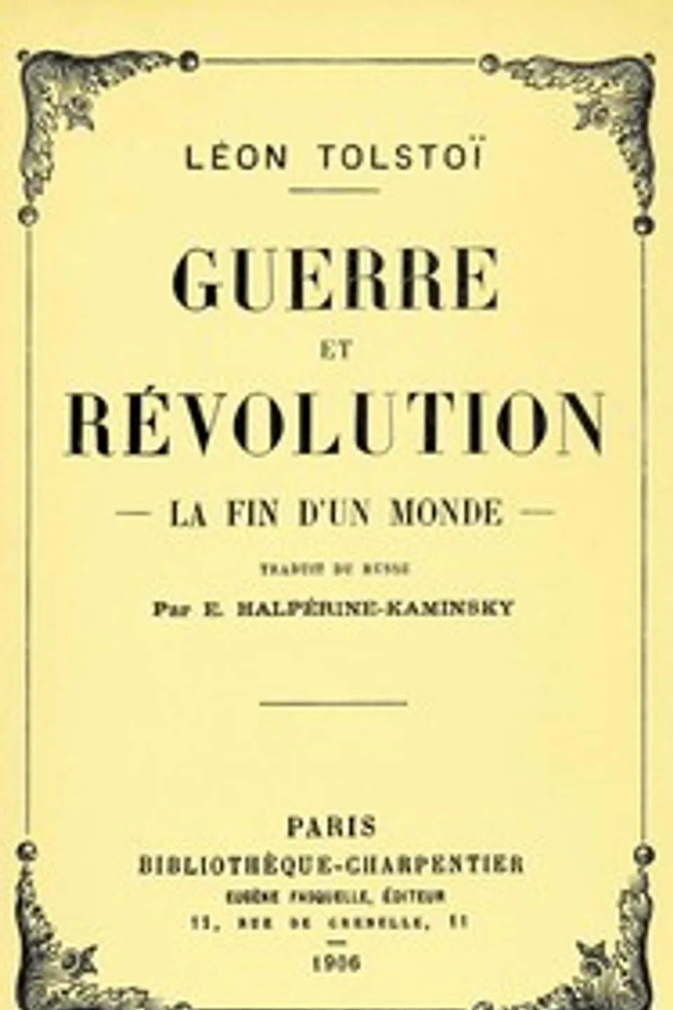 Guerre et révolution : $b La fin d'un monde, Leo Tolstoy