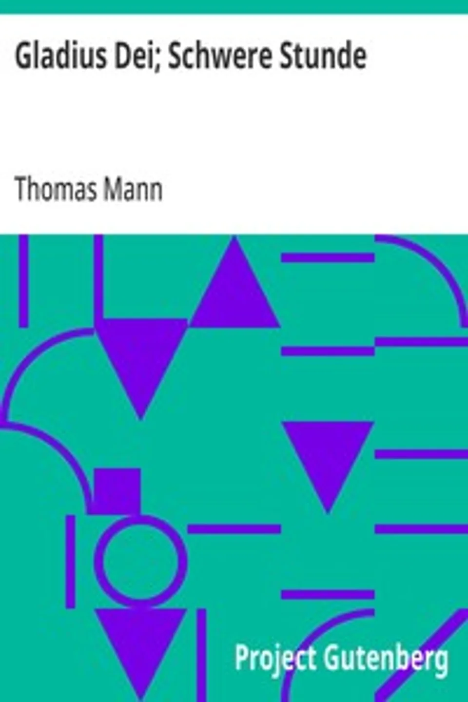 Gladius Dei; Schwere Stunde, Thomas Mann