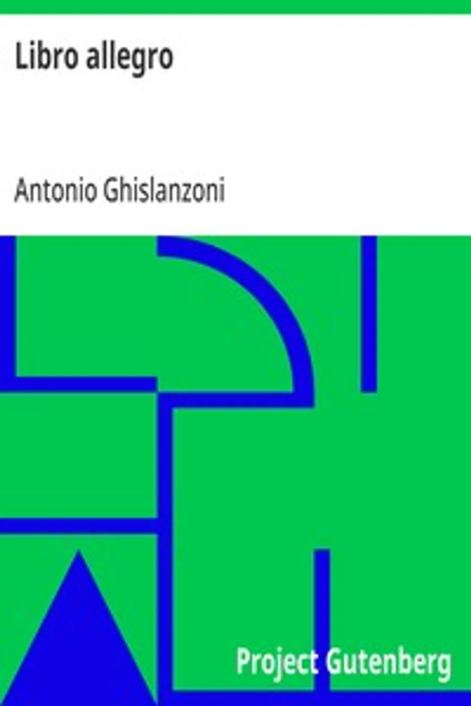 Libro allegro, Antonio Ghislanzoni