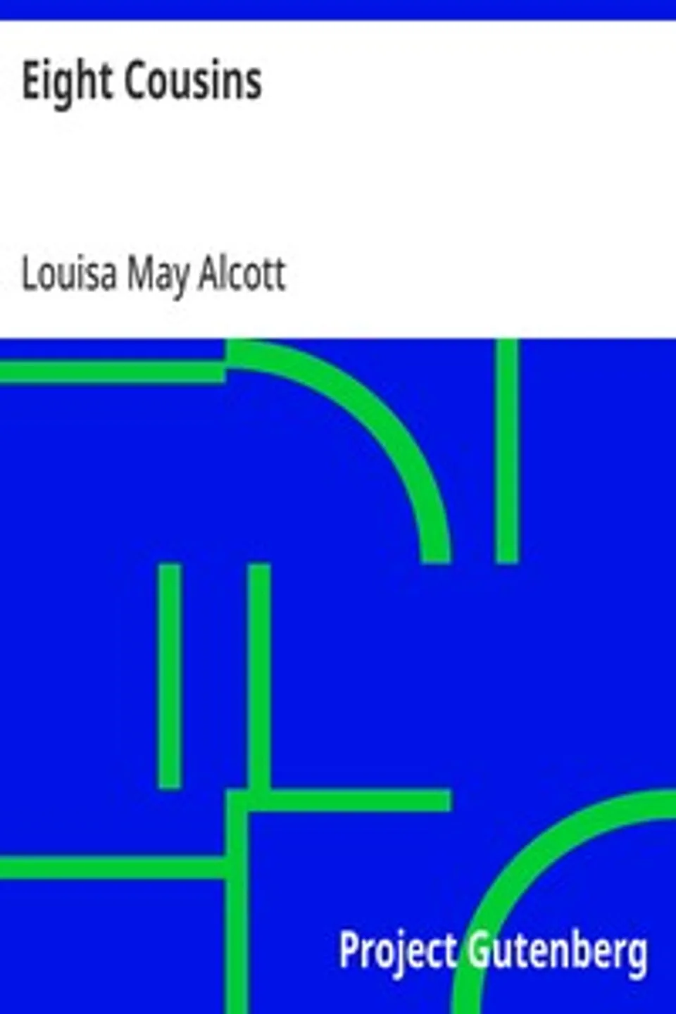 Eight Cousins, Louisa May Alcott