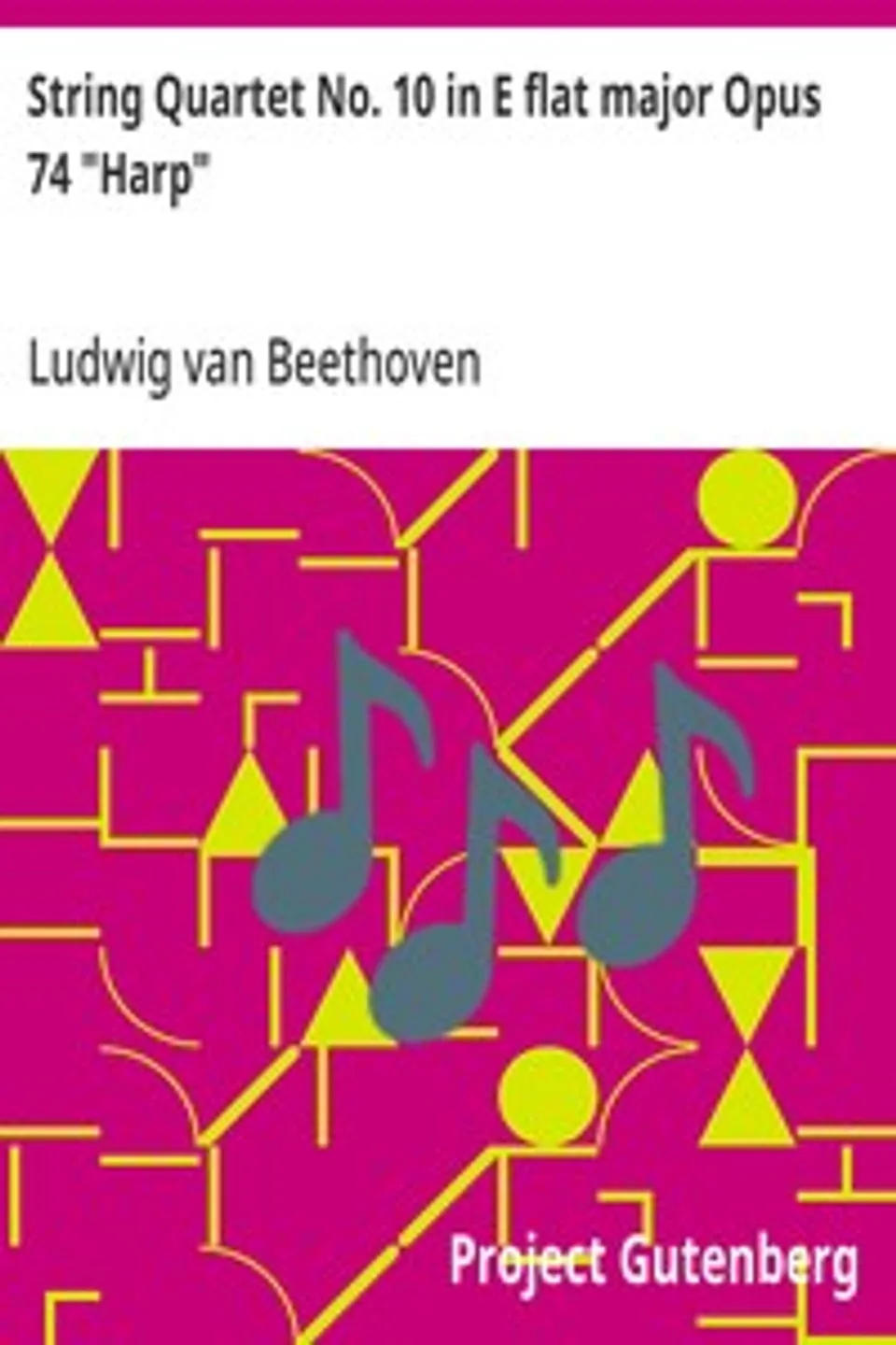 String Quartet No. 10 in E flat major Opus 74 "Harp", Ludwig van Beethoven