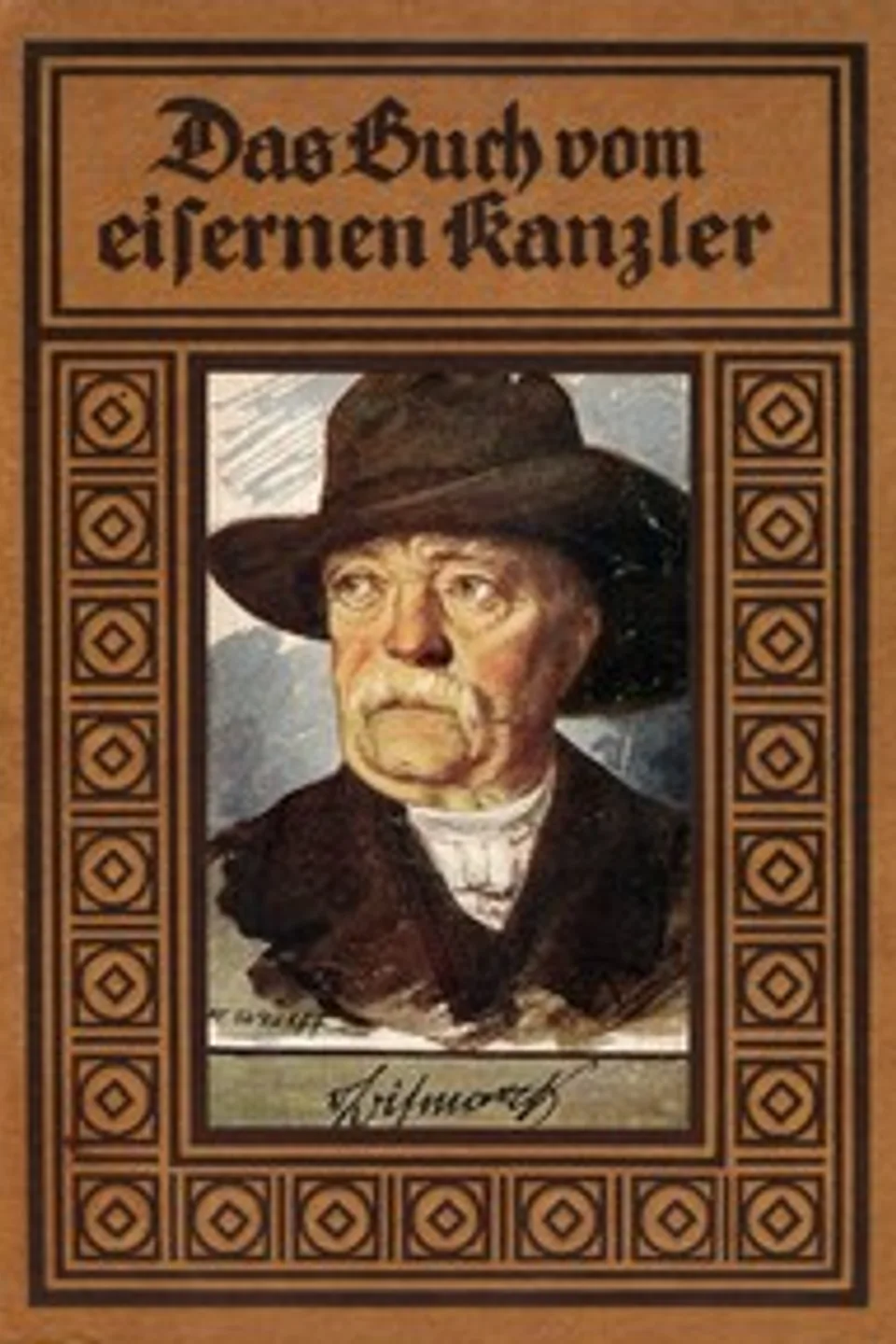 Das Buch vom eisernen Kanzler: Eine Erzählung für Deutschlands Jugend, Anton Ohorn
