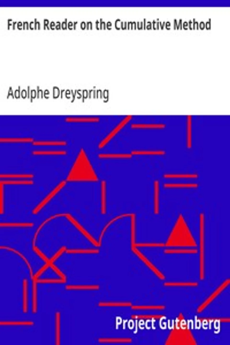 French Reader on the Cumulative Method: The story of Rodolphe and Coco the Chimpanzee, Adolphe Dreyspring