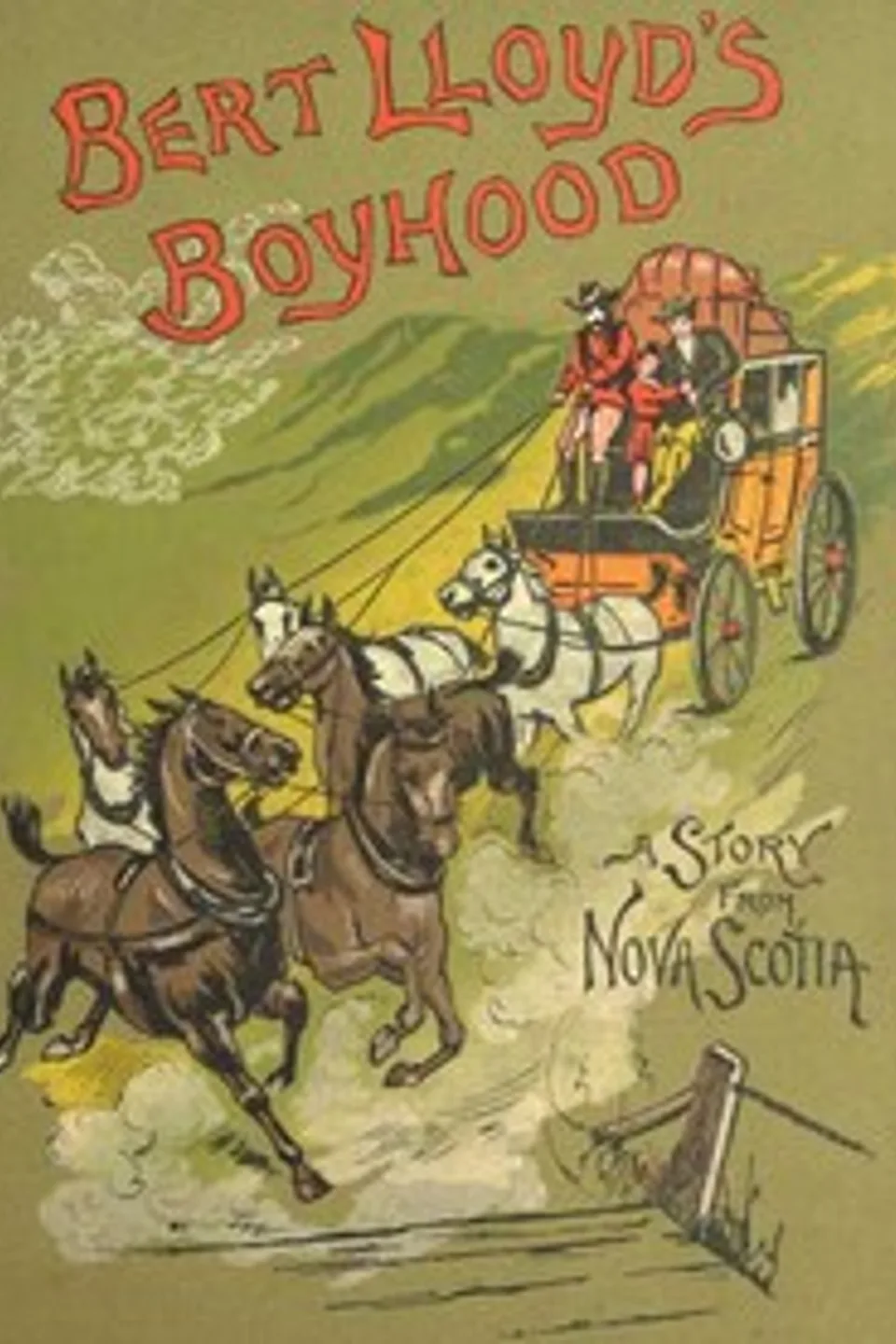 Bert Lloyd's Boyhood: A Story from Nova Scotia, J. Macdonald (James Macdonald) Oxley