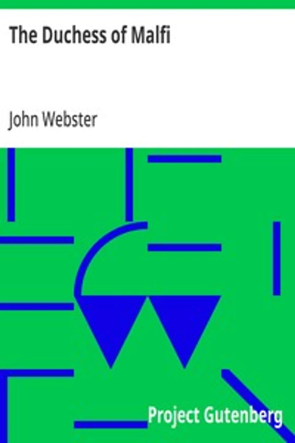 The Duchess of Malfi, John Webster