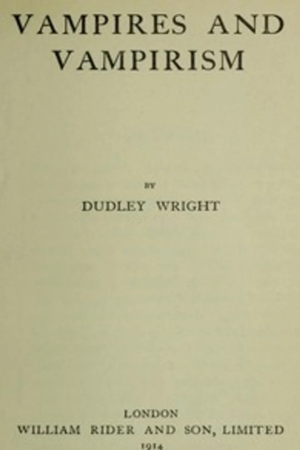 Vampires and Vampirism, Dudley Wright