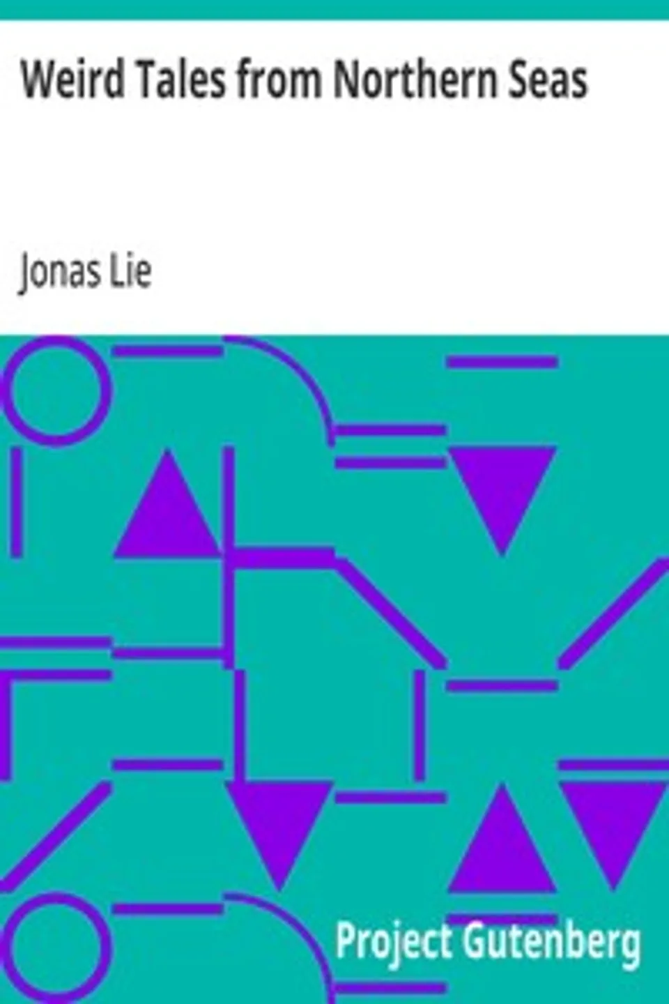 Weird Tales from Northern Seas, Jonas Lie