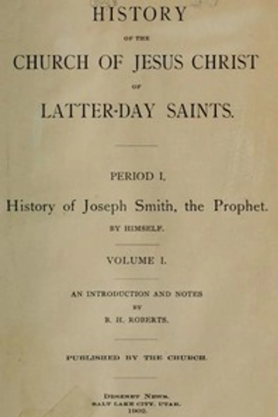 History of the Church of Jesus Christ of Latter-Day Saints, Volume 1, Joseph Smith