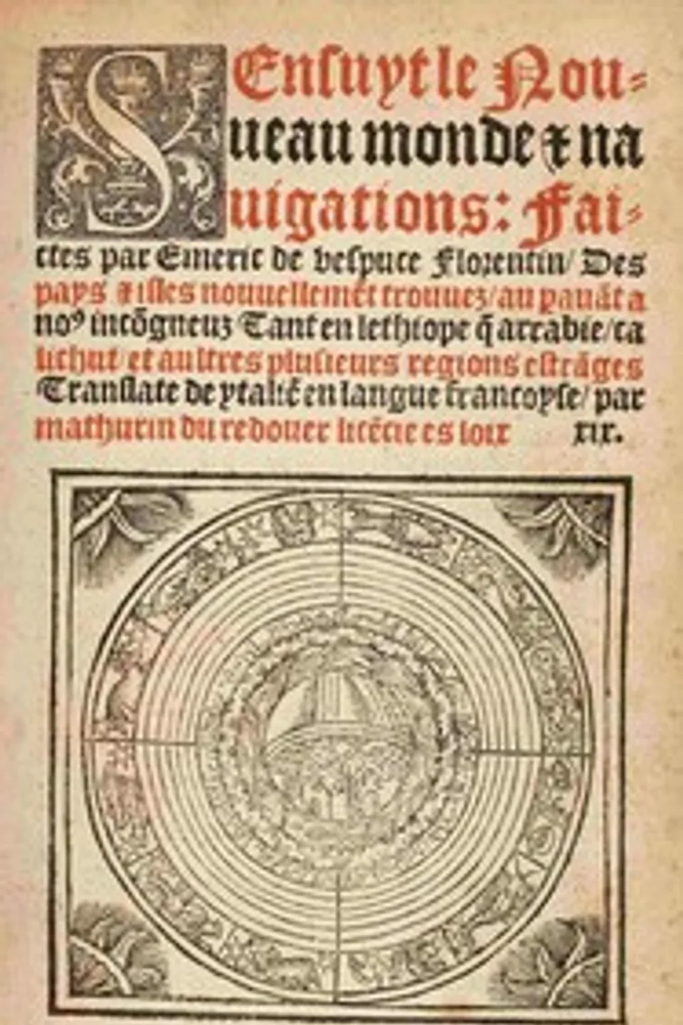 S'ensuyt le Nouveau monde & navigations : $b faictes par Emeric de Vespuce Florentin, Fracanzano da Montalboddo