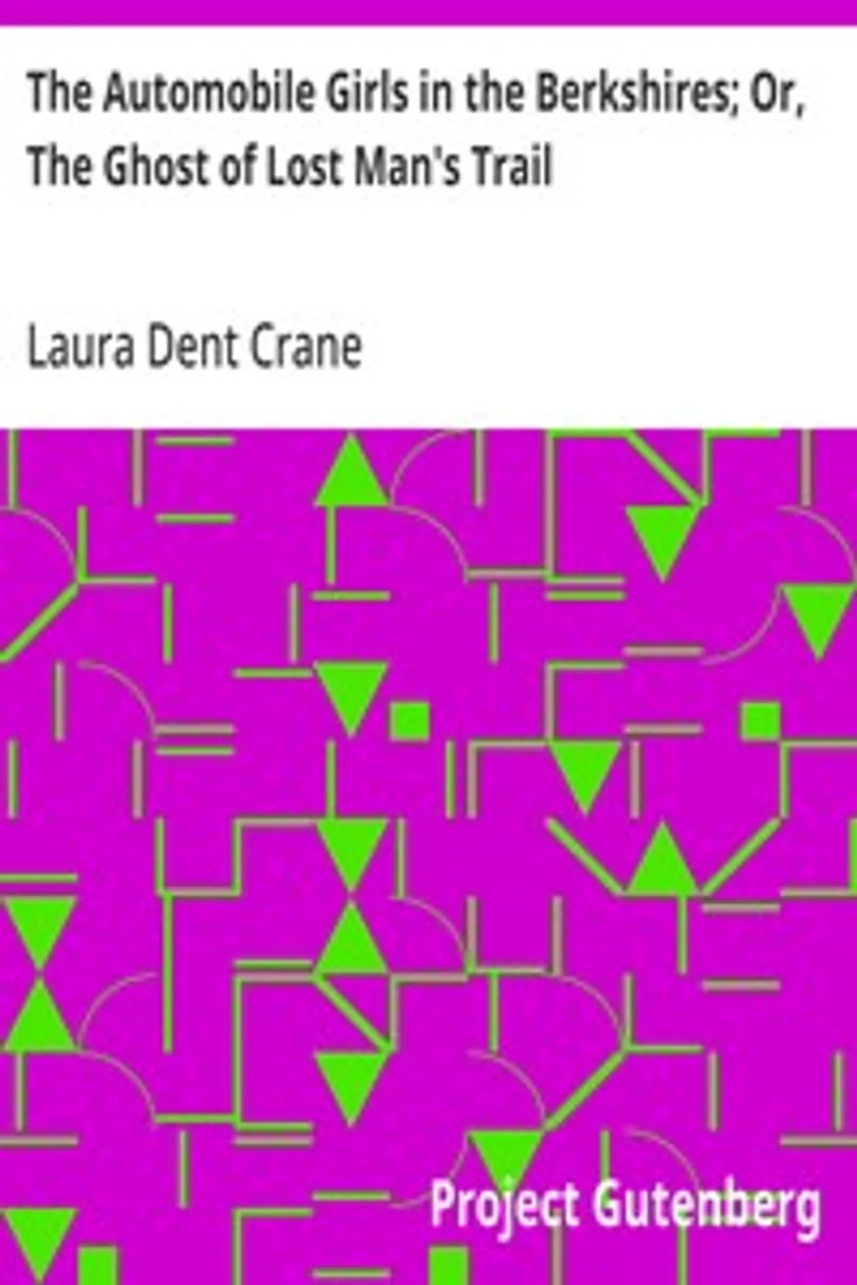 The Automobile Girls in the Berkshires; Or, The Ghost of Lost Man's Trail, Laura Dent Crane