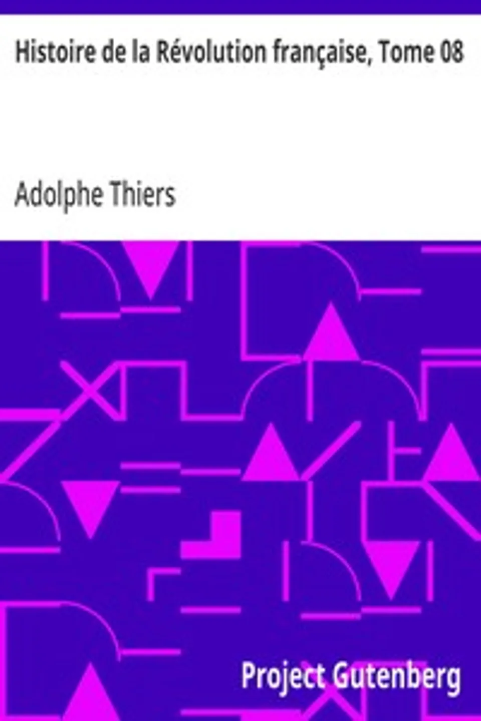 Histoire de la Révolution française, Tome 08, Adolphe Thiers