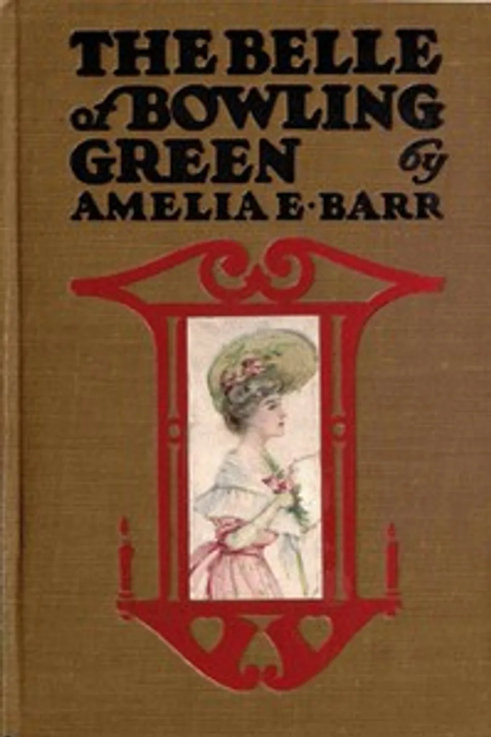 The Belle of Bowling Green, Amelia E. Barr
