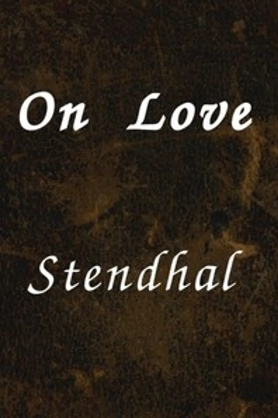 On Love, Stendhal