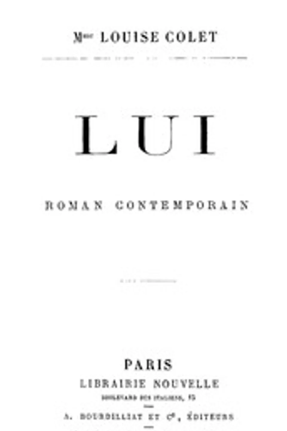 Lui: Roman contemporain, Louise Colet