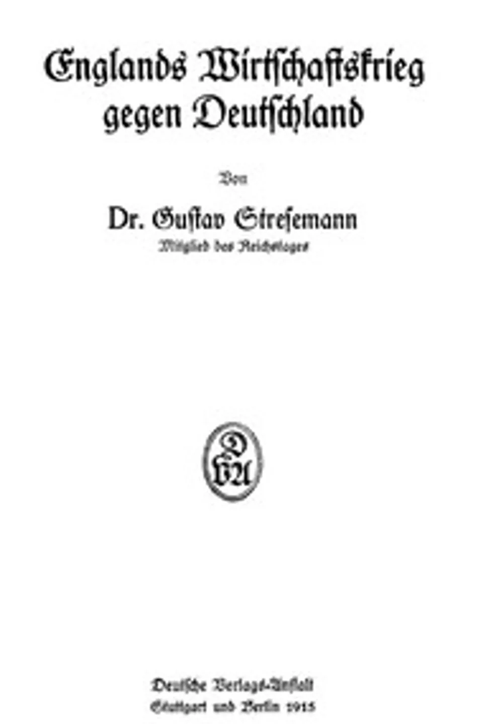 Englands Wirtschaftskrieg gegen Deutschland, Gustav Stresemann