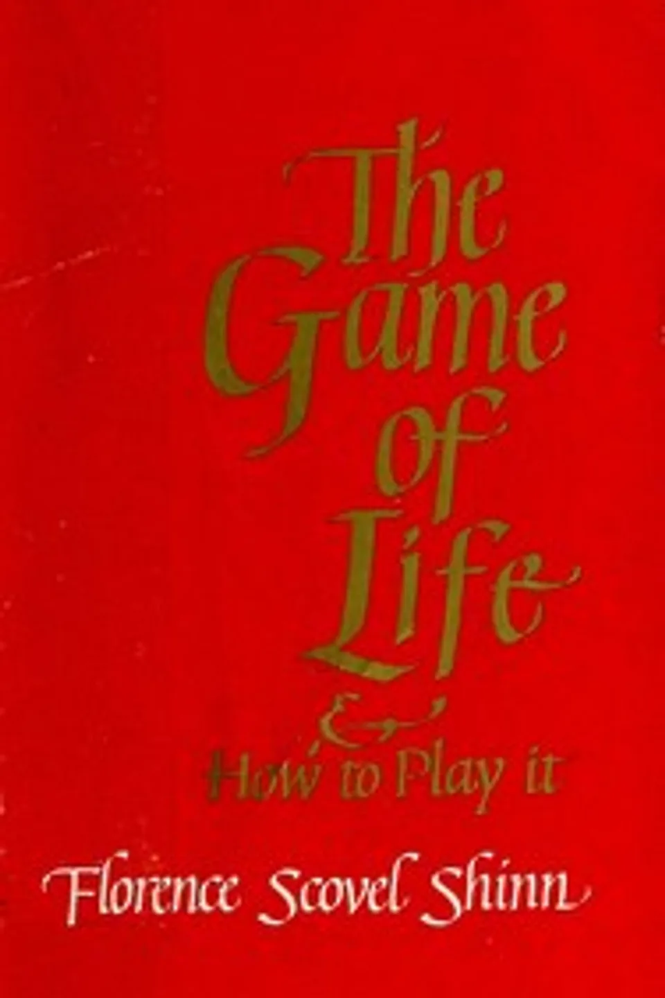 The game of life and how to play it, Florence Scovel Shinn