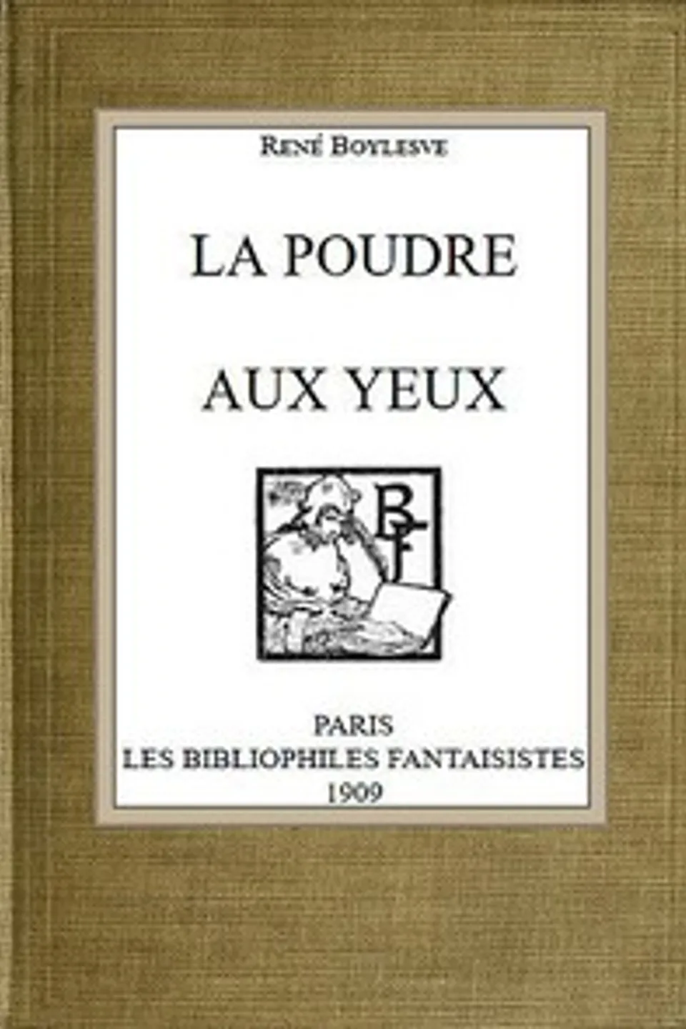 La poudre aux yeux, René Boylesve