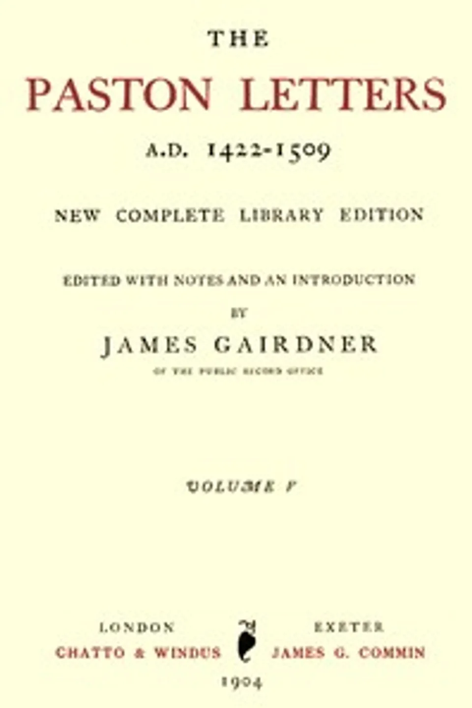 The Paston Letters, A.D. 1422-1509. Volume 5 (of 6): New Complete Library Edition