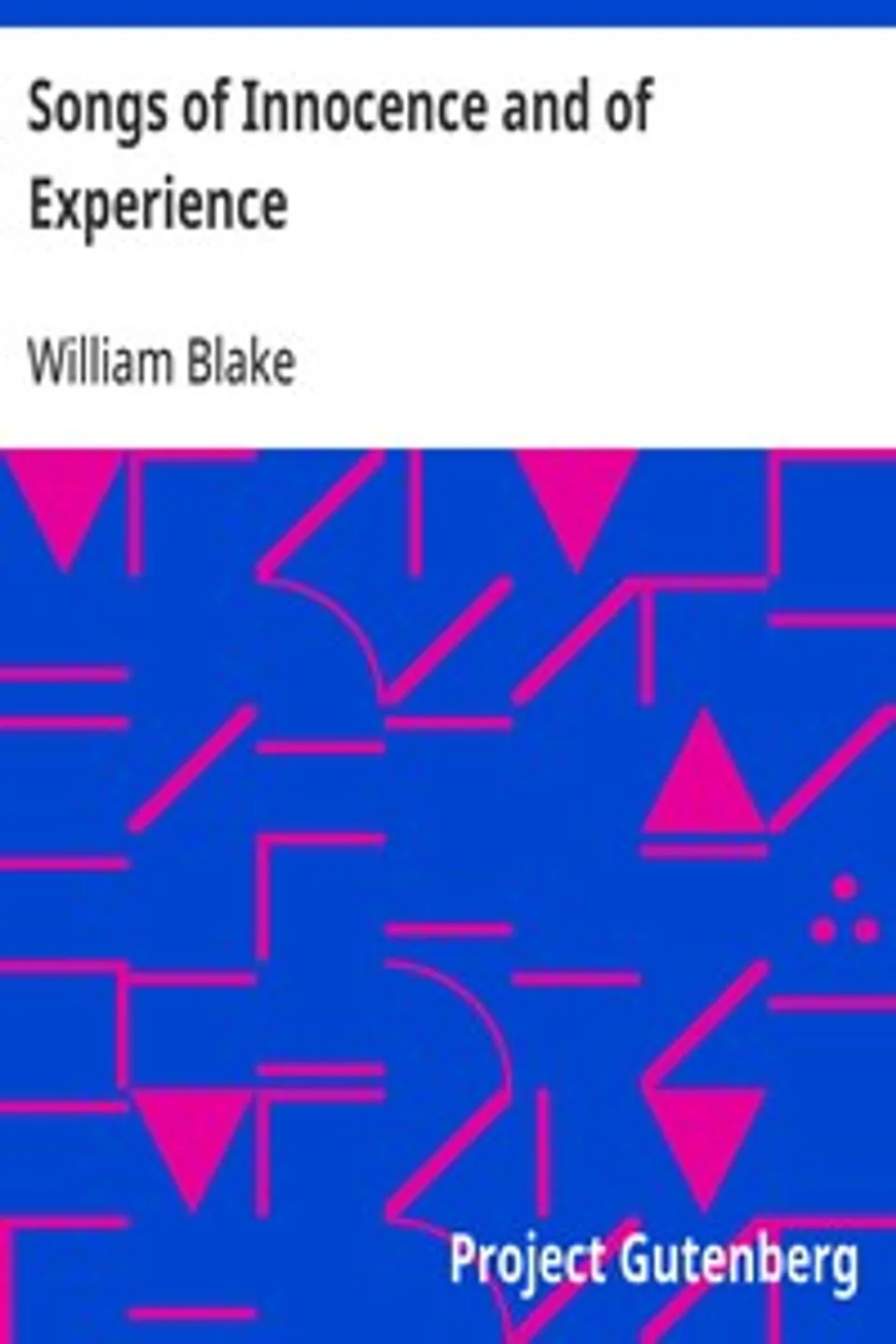 Songs of Innocence and of Experience, William Blake