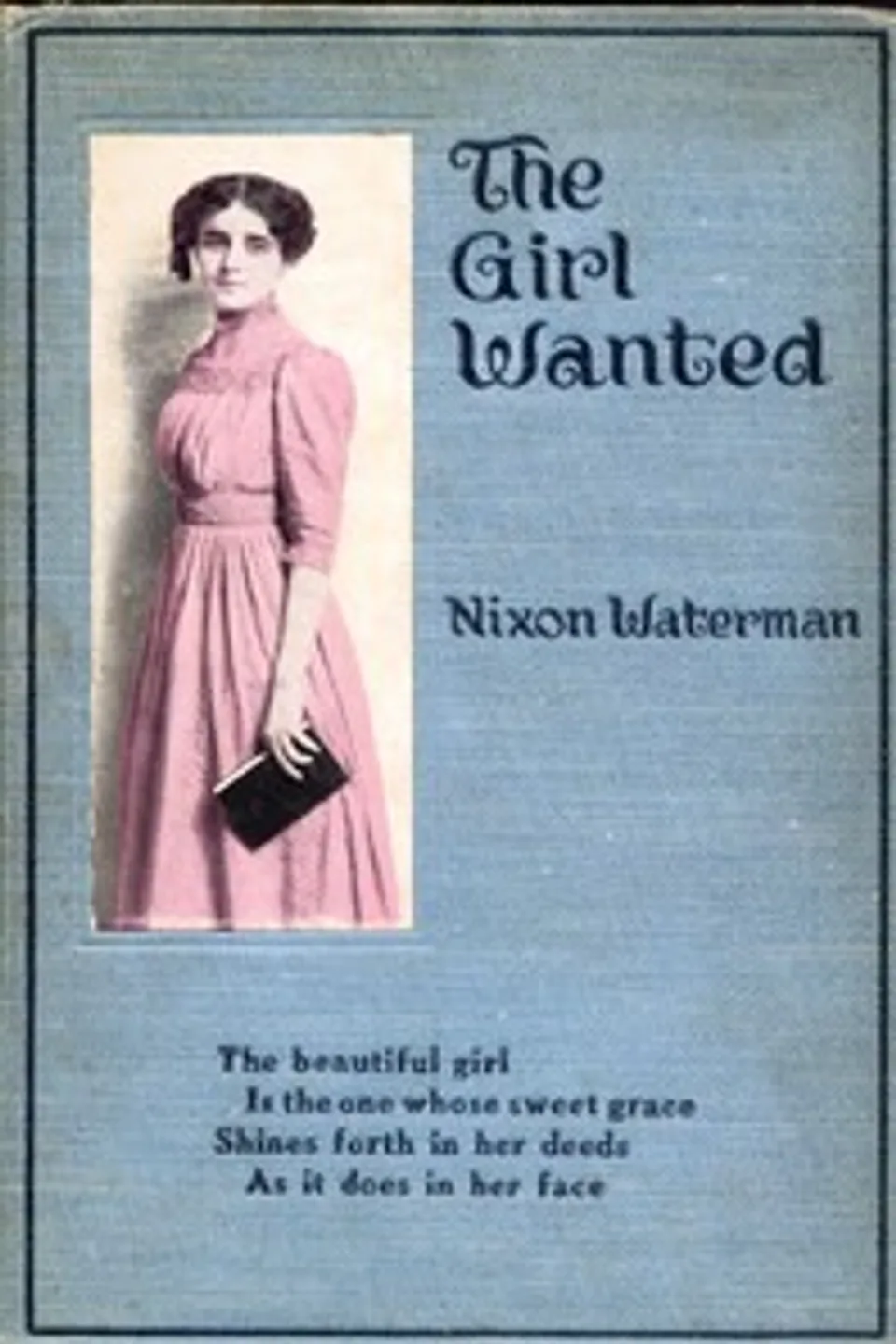 The Girl Wanted:  A Book of Friendly Thoughts, Nixon Waterman