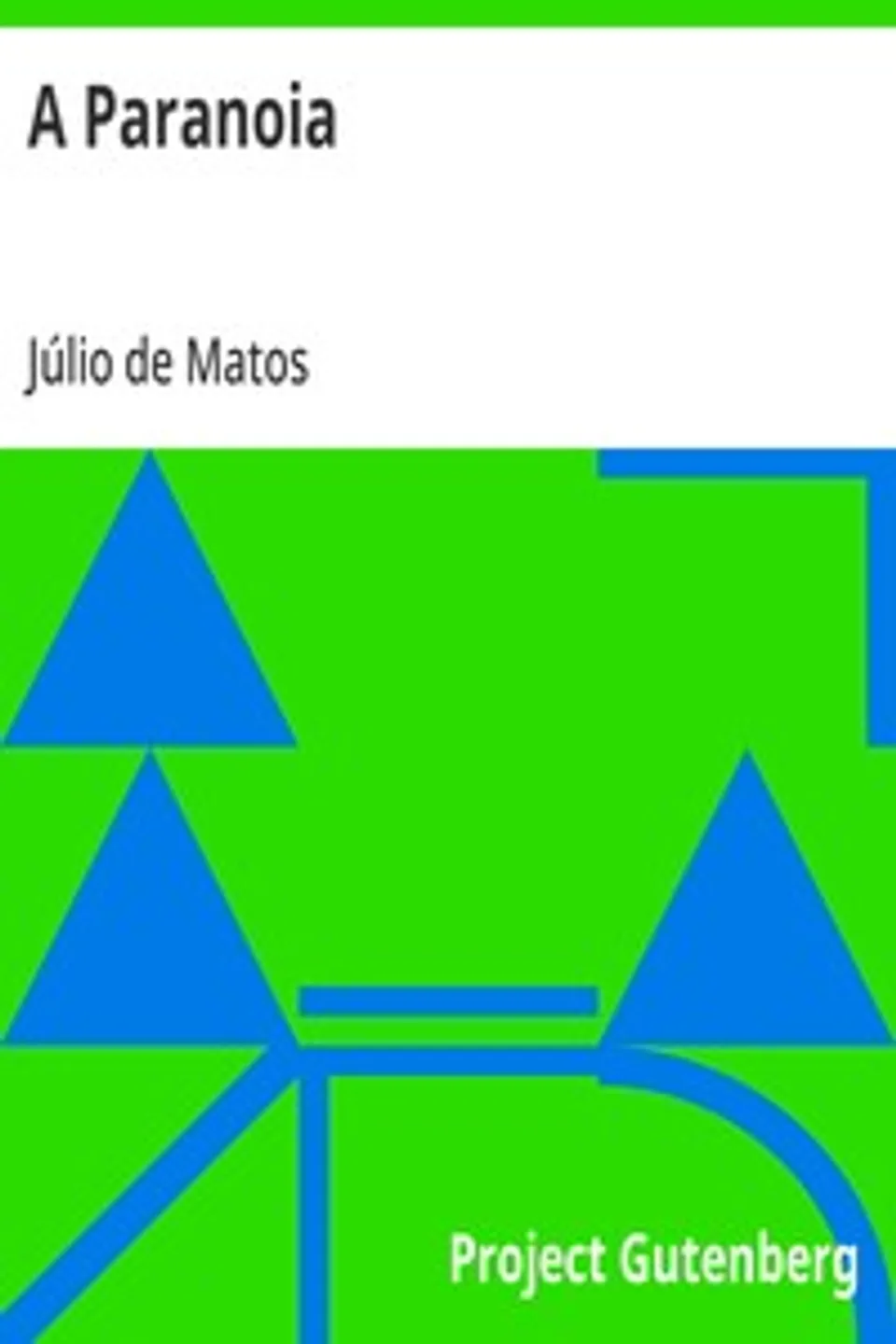 A Paranoia, Júlio de Matos