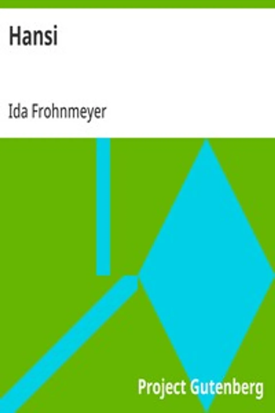 Hansi, Ida Frohnmeyer