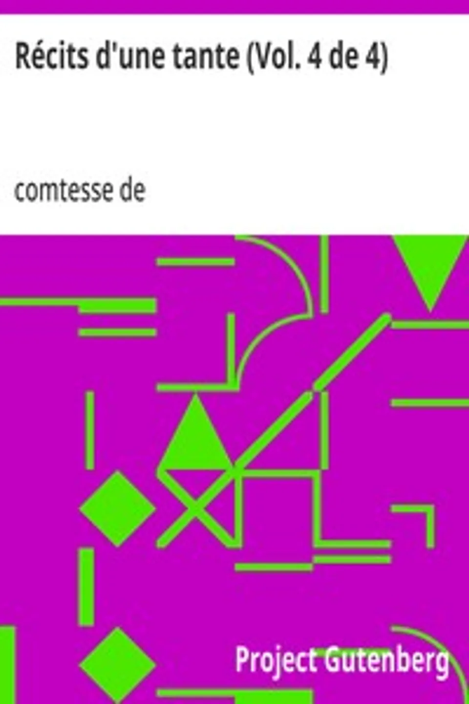 Récits d'une tante (Vol. 4 de 4): Mémoires de la Comtesse de Boigne, née d'Osmond, Louise-Eléonore-Charlotte-Adélaide d'Osmond Boigne