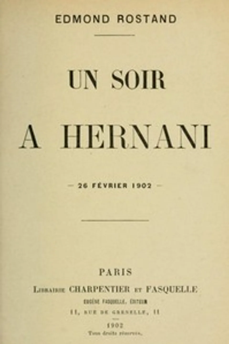 Un soir à Hernani, 26 février 1902, Edmond Rostand