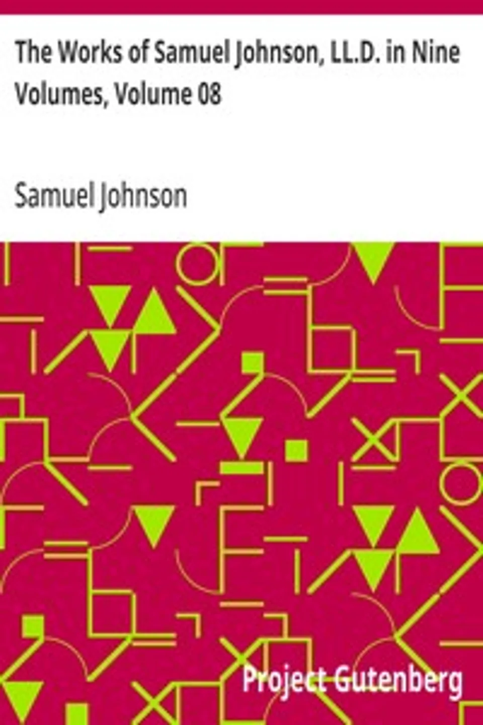 The Works of Samuel Johnson, LL.D. in Nine Volumes, Volume 08: The Lives of the Poets, Volume II, Samuel Johnson