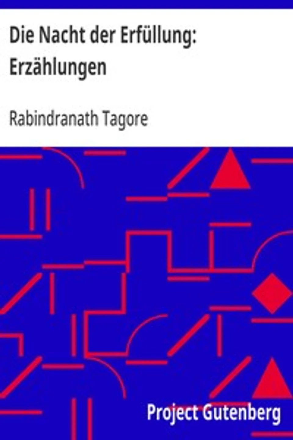 Die Nacht der Erfüllung, Rabindranath Tagore