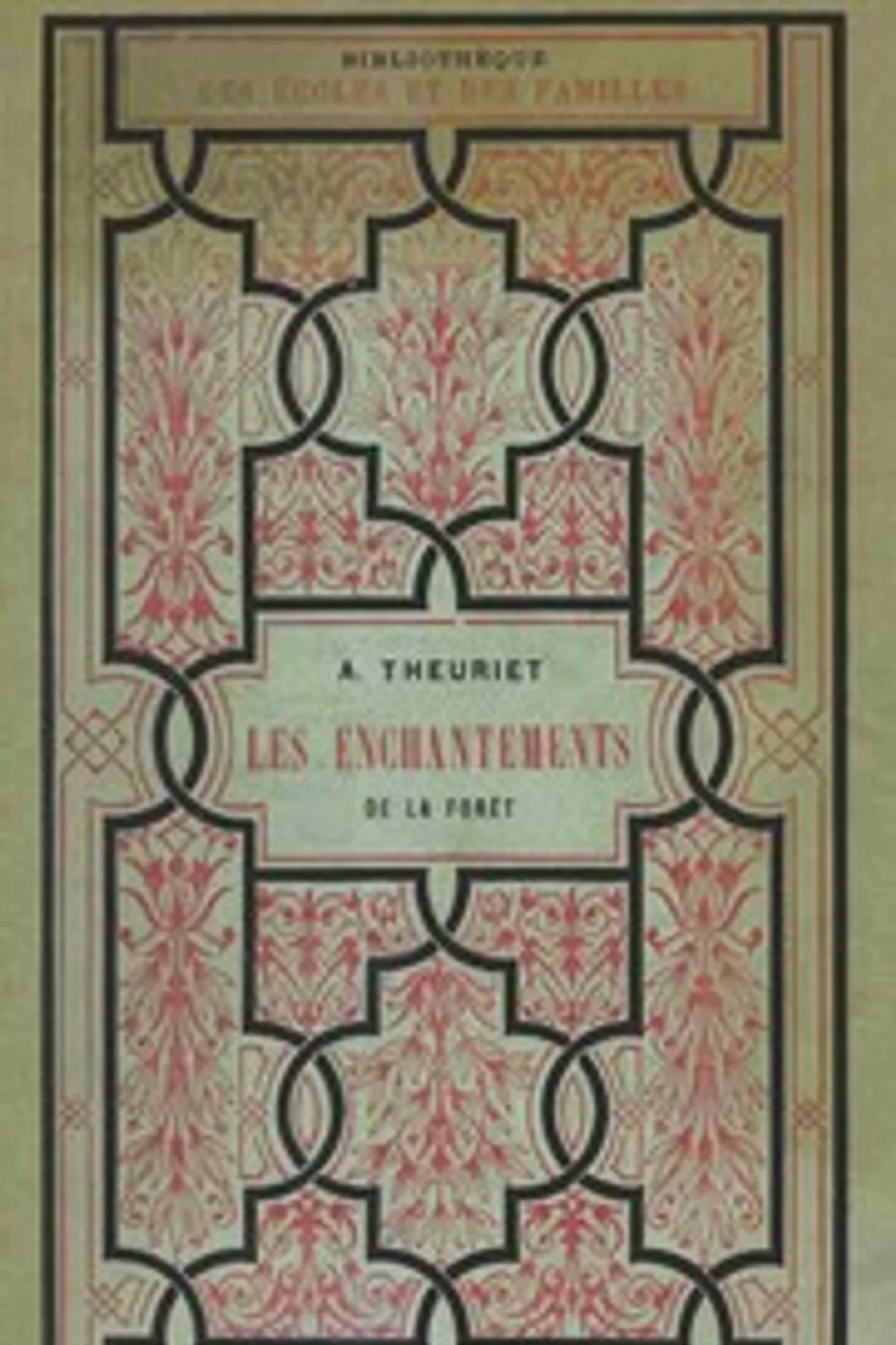 Les enchantements de la forêt, André Theuriet