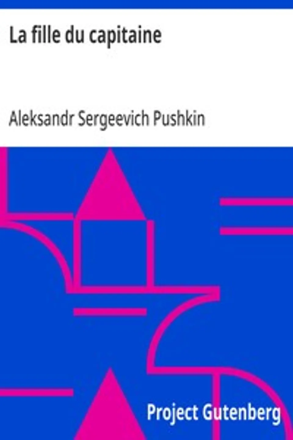 La fille du capitaine, Aleksandr Sergeevich Pushkin