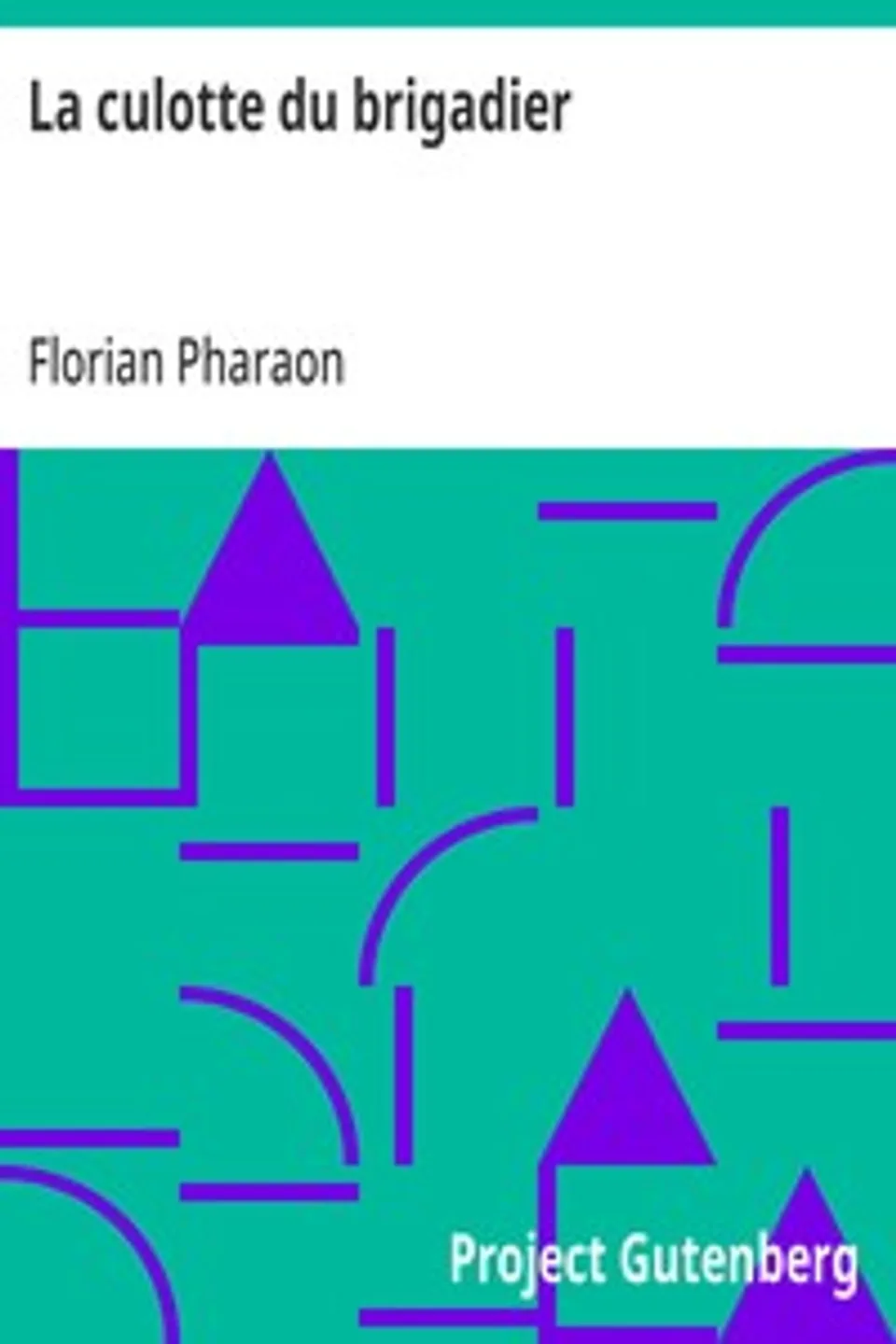 La culotte du brigadier, Florian Pharaon