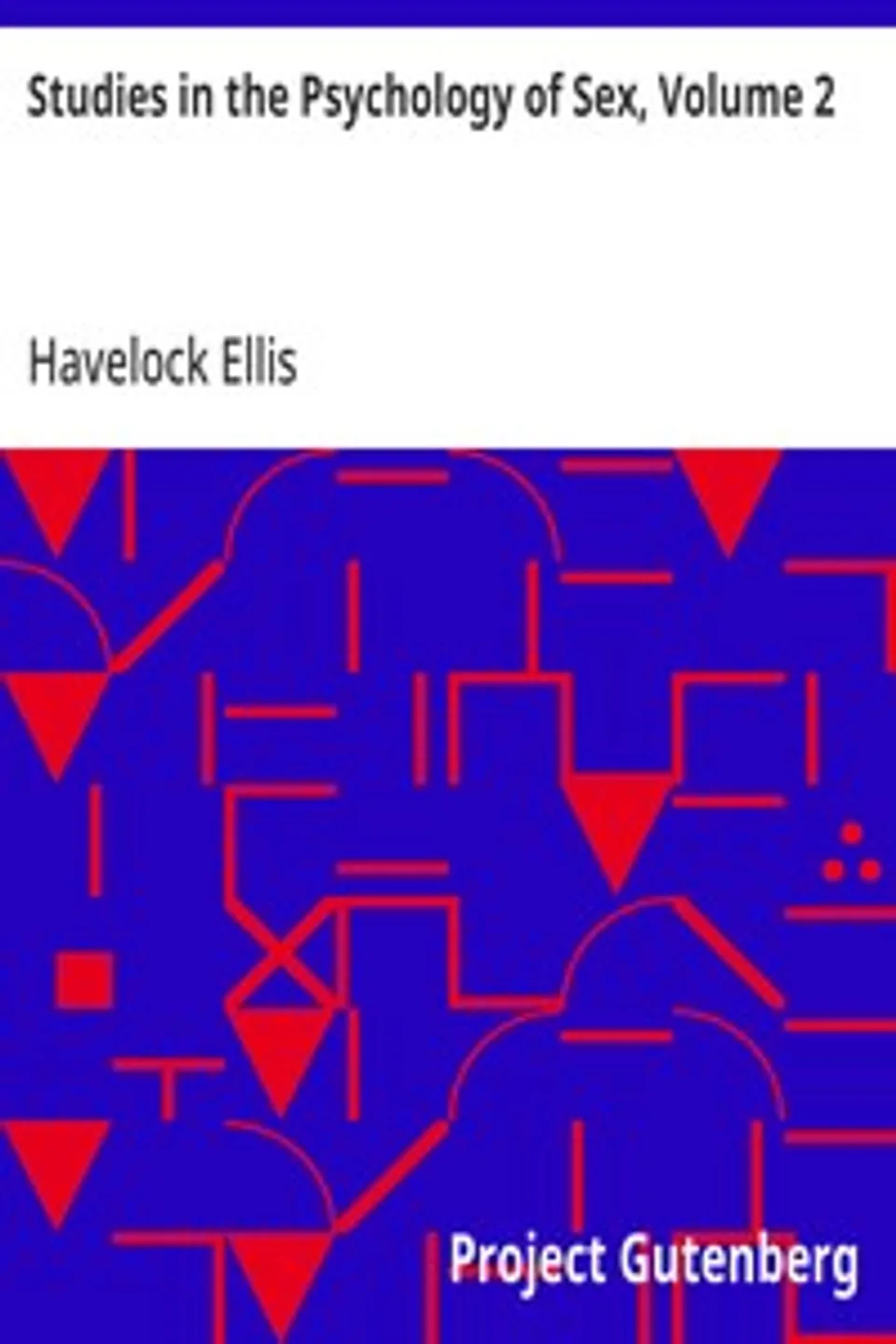 Studies in the Psychology of Sex, Volume 2: Sexual Inversion, Havelock Ellis