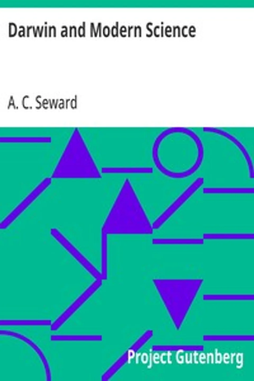 Darwin and Modern Science, A. C. (Albert Charles) Seward