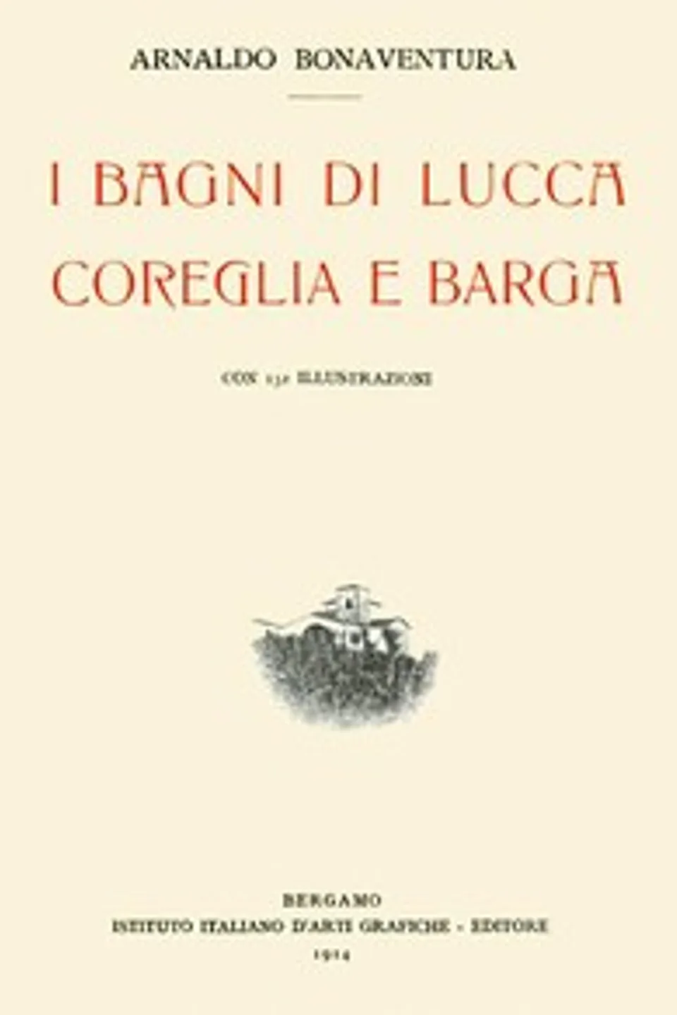 I Bagni di Lucca, Coreglia e Barga, Arnaldo Bonaventura
