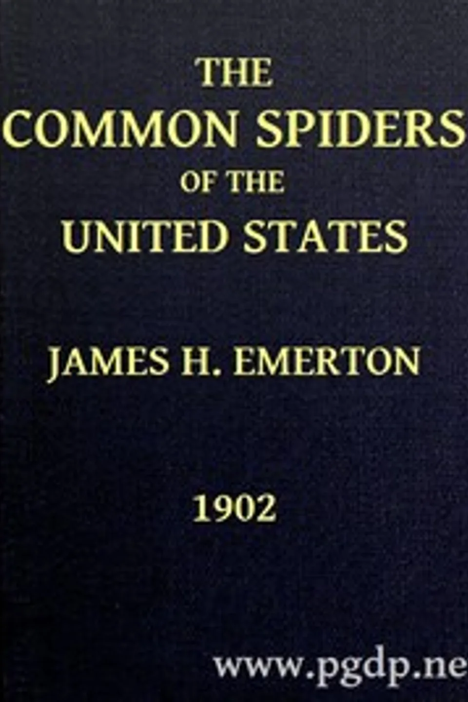 The Common Spiders of the United States, J. H. (James Henry) Emerton