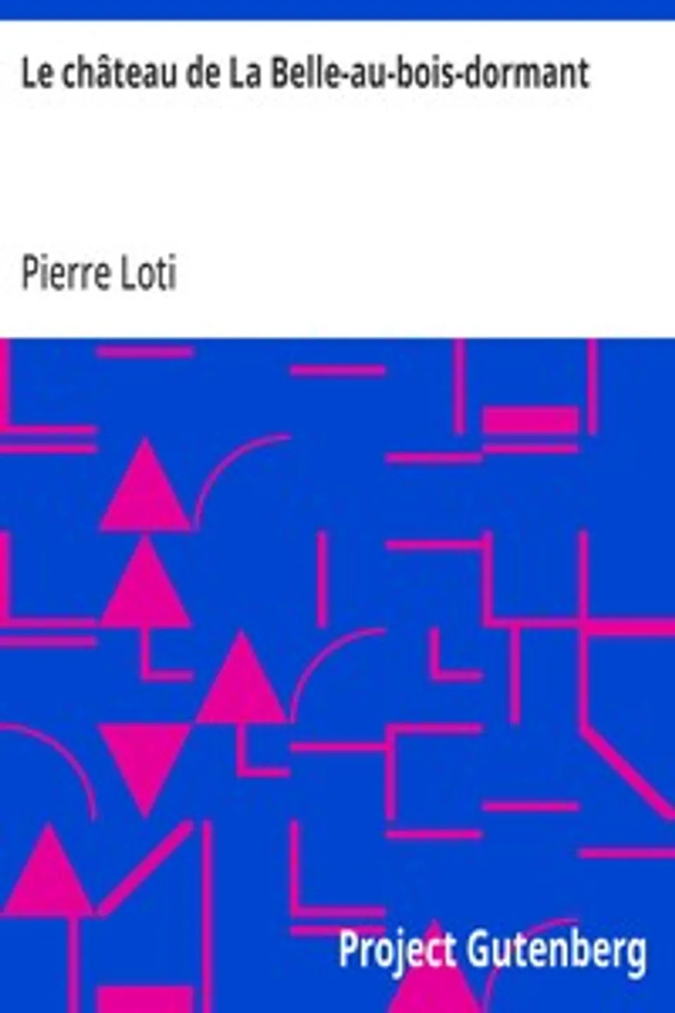 Le château de La Belle-au-bois-dormant, Pierre Loti