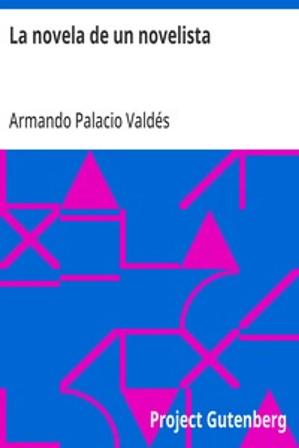 La novela de un novelista, Armando Palacio Valdés