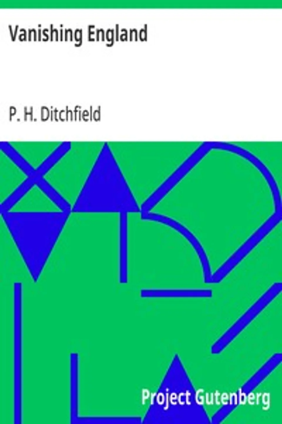 Vanishing England, P. H. (Peter Hampson) Ditchfield