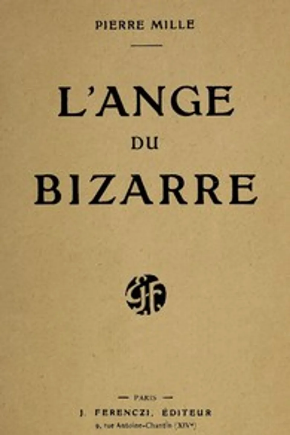 L'ange du bizarre, Pierre Mille