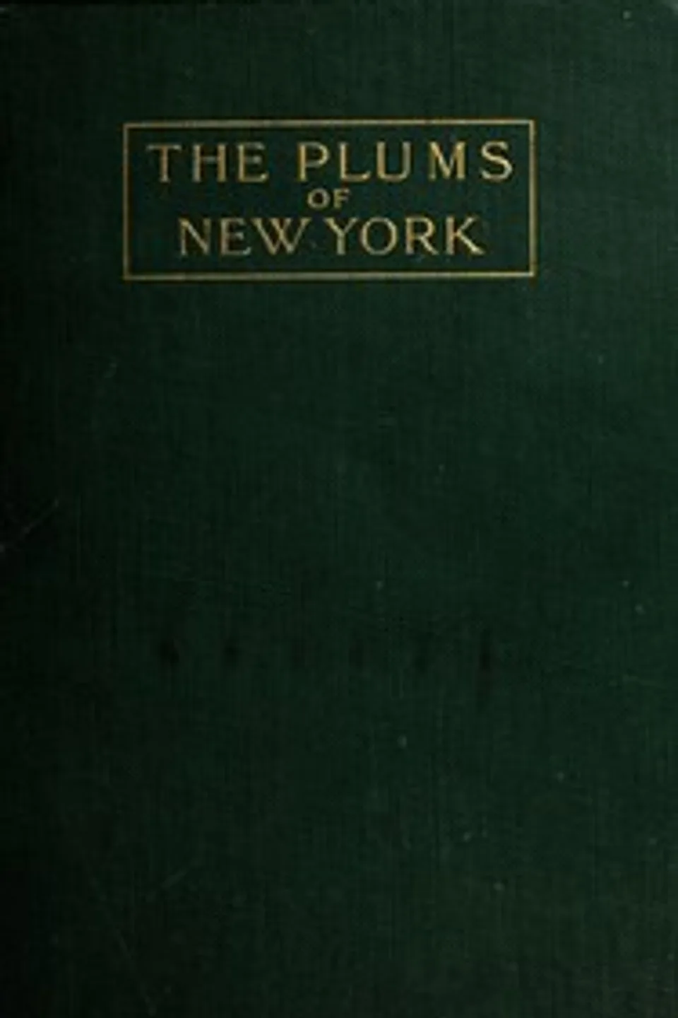 The plums of New York, U. P. Hedrick