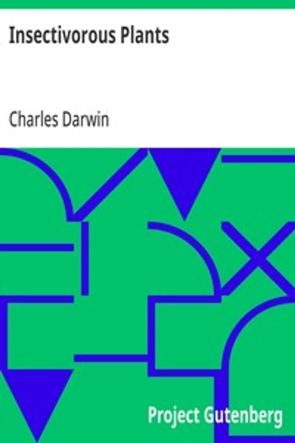 Insectivorous Plants, Charles Darwin