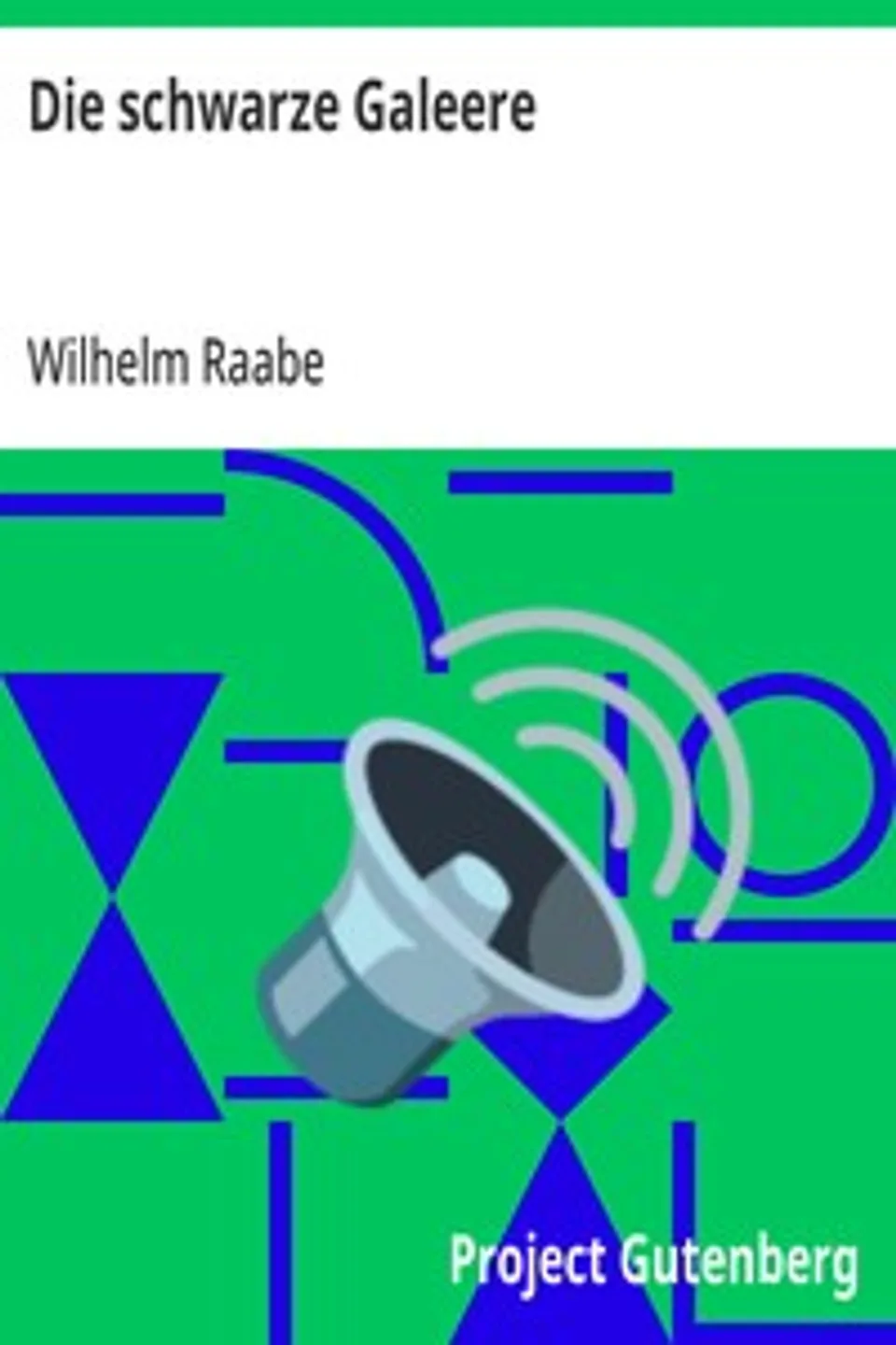 Die schwarze Galeere, Wilhelm Raabe